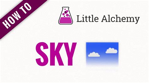 how to make sky little alchemy 1|How to Make Sky in Little Alchemy One – My Blog